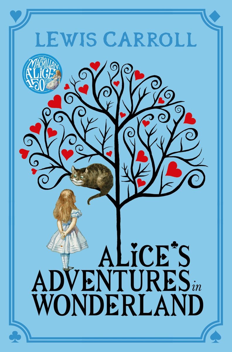Alice's Adventures in Wonderland (1816) Lewis Carroll